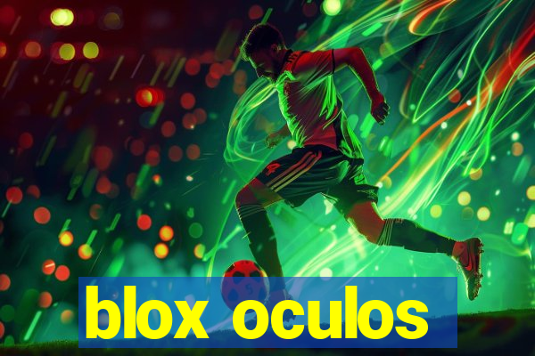 blox oculos